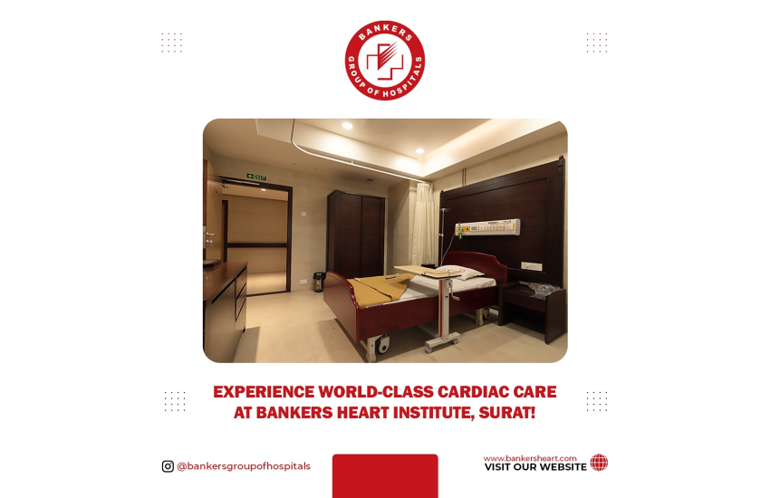 Experience World-class Cardiac Care At Bankers Heart Institute, Surat.